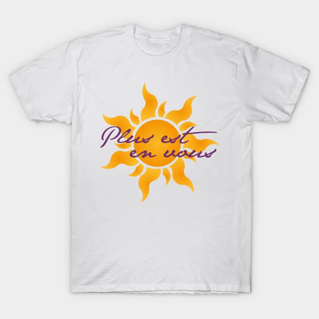 Plus est en vous (More In You) T-Shirt by ijoshthereforeiam